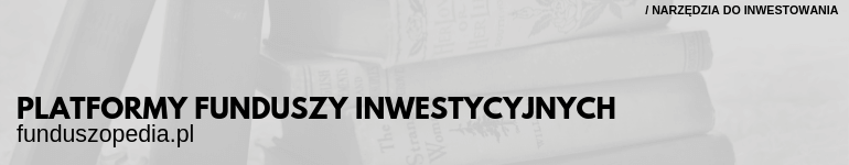 Funduszopedia, hasło platformy funduszy inwestycyjnych
